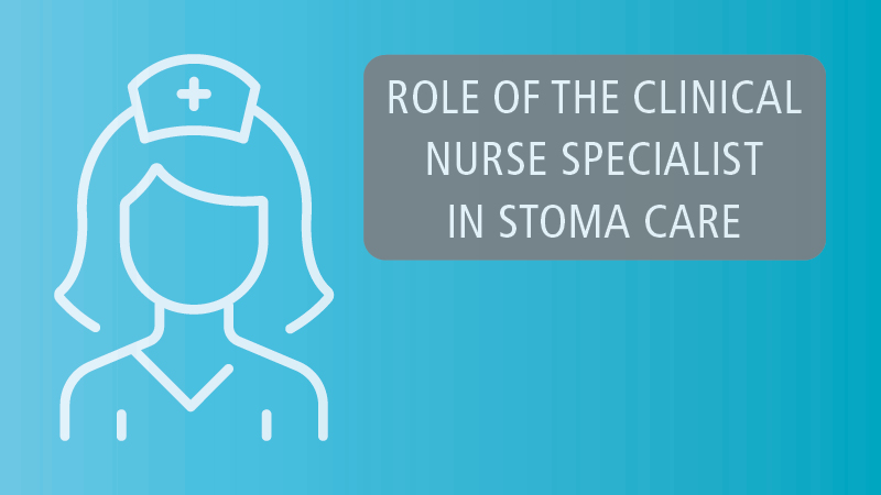 Role of the clinical nurse specialist in stoma care