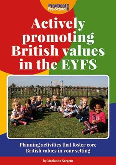 Picture of Actively Promoting British Values in the EYFS