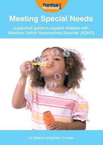 Picture of Meeting Special Needs: A Practical Guide to Support Children with Attention Deficit Hyperactivity Disorder (ADHD)