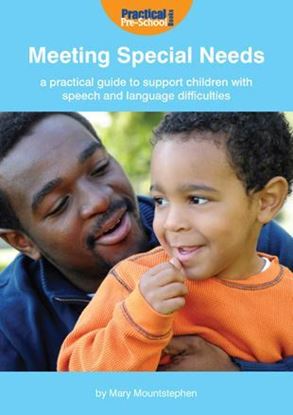 Picture of Meeting Special Needs: A Practical Guide to Support Children with Speech, Language and Communication Needs