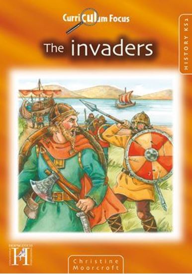 Picture of Curriculum Focus The Invaders: History KS2