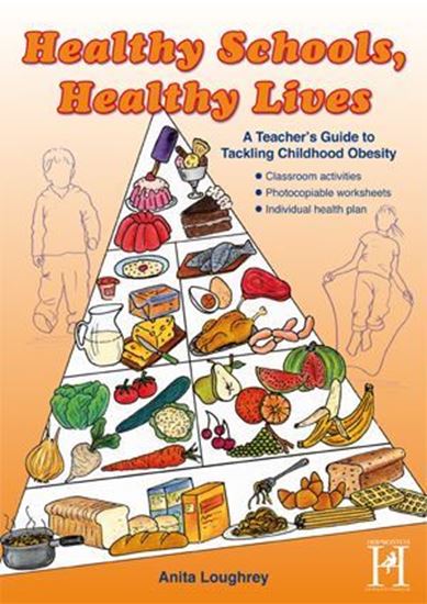 Picture of Healthy Schools, Healthy Lives - A Teacher's Guide To Tackling Childhood Obesity