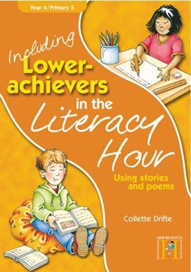 Picture of Including Lower Achievers In The Literacy Hour Year 4: Using Stories & Poems