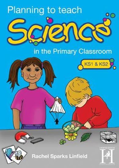 Picture of Planning To Teach Science In The Primary Classroom
