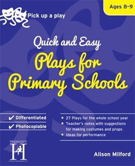 Picture of Pick Up A Play: Quick and Easy Plays For Primary Schools - Ages 8-9