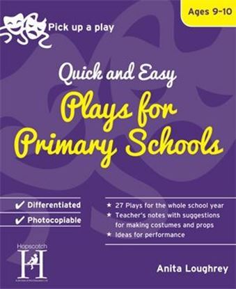 Picture of Pick Up A Play: Quick and Easy Plays For Primary Schools - Ages 9-10