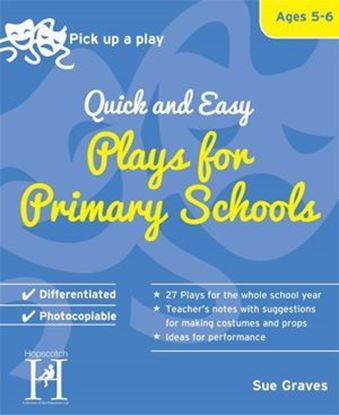 Picture of Pick Up A Play: Quick and Easy Plays For Primary Schools- Ages 5-6