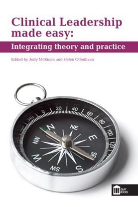 Picture of Clinical Leadership Made Easy: Integrating Theory and Practice