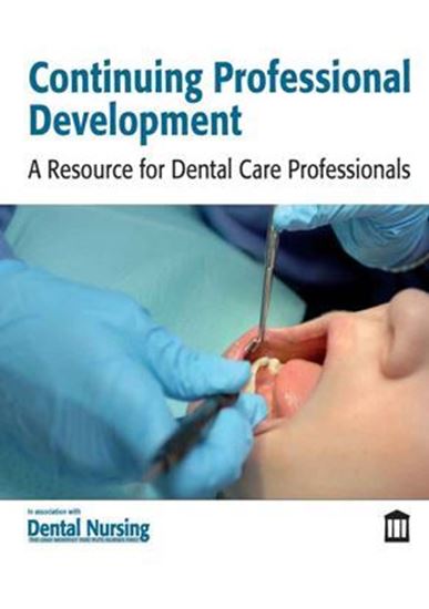 Picture of Continuing Professional Development: A Resource For Dental Care Professionals