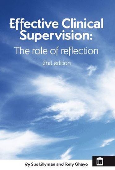 Picture of Effective Clinical Supervision: The Role of Reflection 2nd Edition