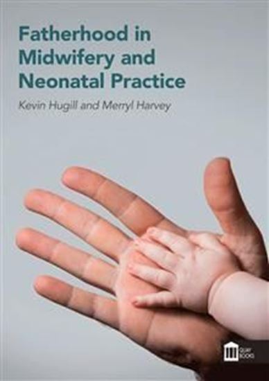 Picture of Fatherhood in Midwifery and Neonatal Practice