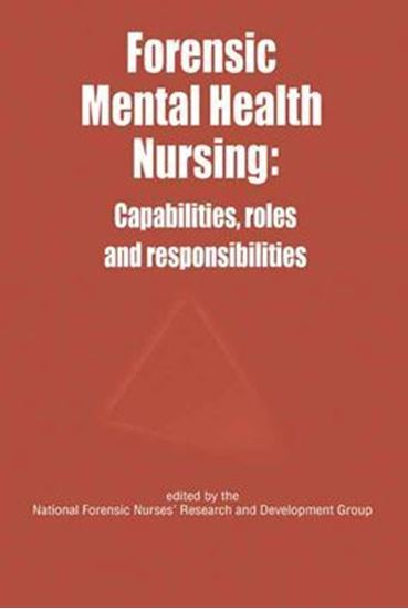 Picture of Forensic Mental Health Nursing: Capabilities, Roles and Responsibilities