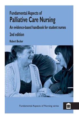 Picture of Fundamental Aspects of Palliative Care Nursing 2nd Edition: An Evidence Based Handbook For Student Nurses
