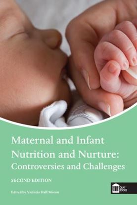Picture of Maternal and Infant Nutrition and Nurture: Controversies and Challenges, 2nd Edition