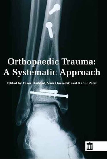 Picture of Orthopaedic Trauma: A Systematic Guide