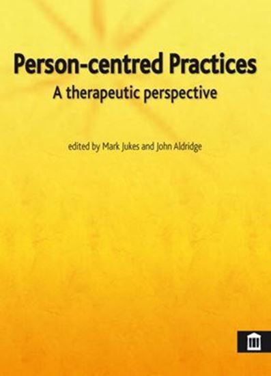 Picture of Person-Centred Practices: A Therapeutic Perspective