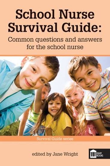 Picture of School Nurse Survival Guide: Common Questions and Answers for the School Nurse