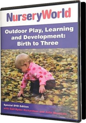 Picture of Outdoor Play, Learning and Development: Birth to Three