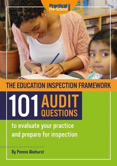 Picture of The Education Inspection Framework 101 AUDIT QUESTIONS to evaluate your practice and prepare for inspection