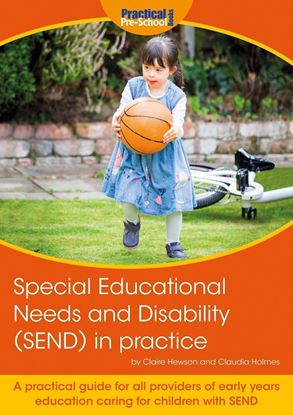 Picture of Special Educational Needs and Disability (SEND) in practice: A practical guide for all providers of early years education caring for children with SEND