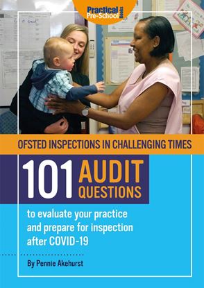 Picture of Ofsted Inspections in Challenging Times 101 AUDIT QUESTIONS to evaluate your practice and prepare for inspection after Covid-19